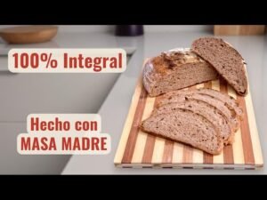 Descubre Cómo Hacer Tu Primer Pan Integral con Masa Madre | Fácil, Saludable y 100% Natural